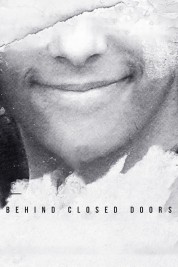 Watch Free Behind Closed Doors Full Movies Bflix