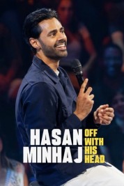 Watch free Hasan Minhaj: Off with His Head HD online