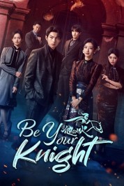 Watch Free Be Your Knight Full Movies Bflix