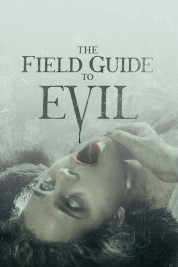 Watch Free The Field Guide to Evil Full Movies Bflix