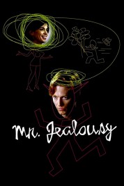 Watch Free Mr. Jealousy Full Movies Bflix