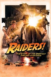 Watch Free Raiders!: The Story of the Greatest Fan Film Ever Made Full Movies Bflix