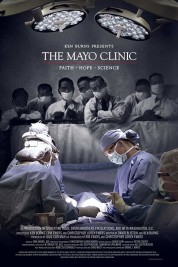 Watch Free The Mayo Clinic, Faith, Hope and Science Full Movies Bflix