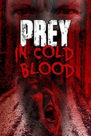 Watch Free Prey, in Cold Blood Full Movies Bflix