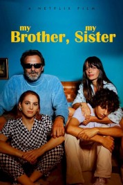 watch free My Brother, My Sister hd online