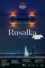 Dvořák: Rusalka 2019