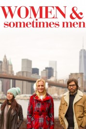 Watch Free Women & Sometimes Men Full Movies Bflix