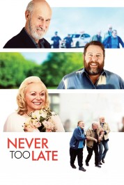 Watch Free Never Too Late Full Movies Bflix