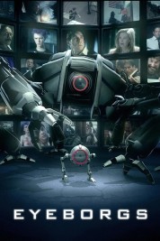 Watch Free Eyeborgs Full Movies Bflix