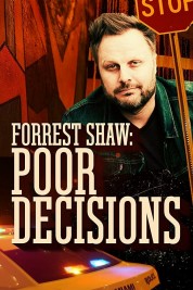 Watch Free Forrest Shaw: Poor Decisions Full Movies Bflix