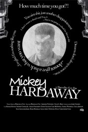 Watch Free Mickey Hardaway Full Movies Bflix