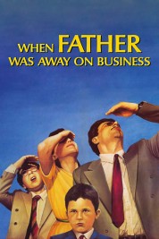 When Father Was Away on Business 1985