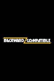 Watch Free Backwardz Compatible Full Movies Bflix