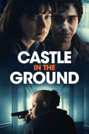 Watch Free Castle in the Ground Full Movies Bflix