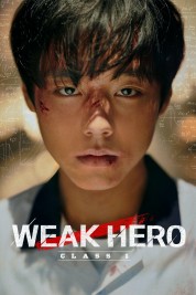 Watch Free Weak Hero Class 1 Full Movies Bflix