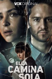 Watch Free Ella Camina Sola Full Movies Bflix