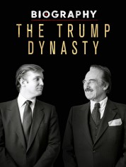 Watch Free Biography: The Trump Dynasty Full Movies Bflix