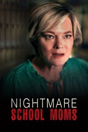 Watch Free Nightmare School Moms Full Movies Bflix