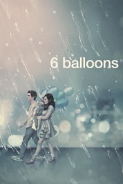 Watch Free 6 Balloons Full Movies Bflix