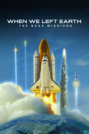 Watch Free When We Left Earth: The NASA Missions Full Movies Bflix