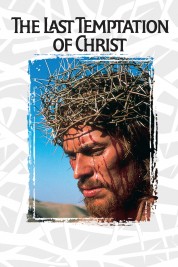 Watch Free The Last Temptation of Christ Full Movies Bflix