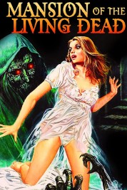 Watch Free Mansion of the Living Dead Full Movies Bflix