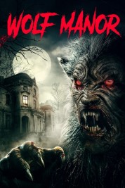 Watch Free Wolf Manor Full Movies Bflix