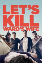 Watch Free Let's Kill Ward's Wife Full Movies Bflix