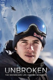 Watch Free Unbroken: The Snowboard Life of Mark McMorris Full Movies Bflix