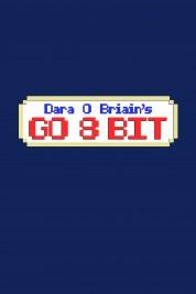 Watch Free Dara O Briain's Go 8 Bit Full Movies Bflix