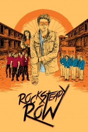 Watch Free Rock Steady Row Full Movies Bflix