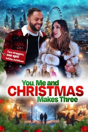 Watch Free You, Me and Christmas Makes Three Full Movies Bflix