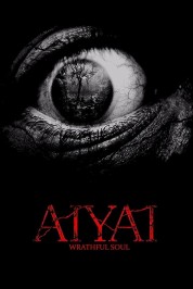 Watch Free Aiyai: Wrathful Soul Full Movies Bflix