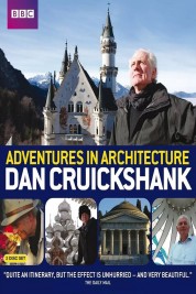 Watch Free Dan Cruickshank's Adventures in Architecture Full Movies Bflix