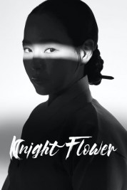 Watch Free Knight Flower Full Movies Bflix