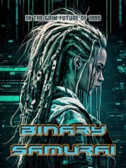 Watch Free Binary Samurai Full Movies Bflix