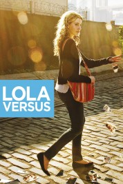 Watch Free Lola Versus Full Movies Bflix