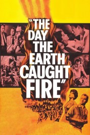 Watch Free The Day the Earth Caught Fire Full Movies Bflix