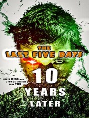 Watch Free The Last Five Days: 10 Years Later Full Movies Bflix