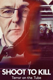 Watch Free Shoot to Kill: Terror on the Tube Full Movies Bflix