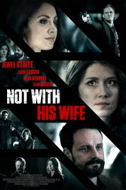 Watch Free Not With His Wife Full Movies Bflix