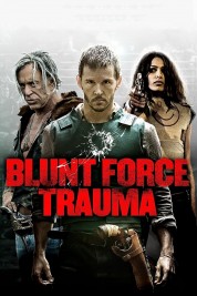 Watch Free Blunt Force Trauma Full Movies Bflix