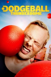 Watch Free Dodgeball Thunderdome Full Movies Bflix