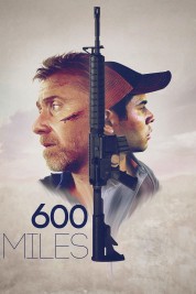 Watch Free 600 Miles Full Movies Bflix