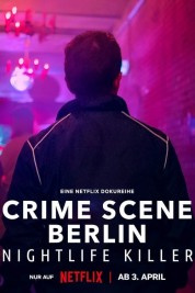 Watch Free Crime Scene Berlin: Nightlife Killer Full Movies Bflix