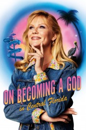 Watch Free On Becoming a God in Central Florida Full Movies Bflix