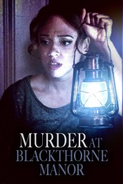 Watch Free Murder at Blackthorne Manor Full Movies Bflix