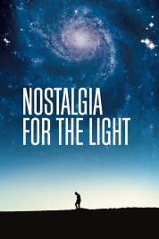 Watch Free Nostalgia for the Light Full Movies Bflix