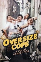 Watch Free Oversize Cops Full Movies Bflix