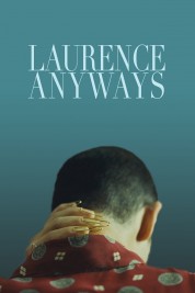 Watch Free Laurence Anyways Full Movies Bflix